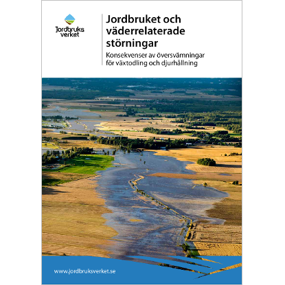 Omslags bild för Jordbruket och väderrelaterade störningar - Konsekvenser av översvämningar för växtodling och djurhållning