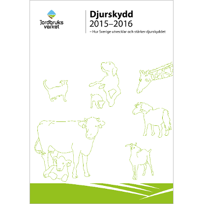 Omslags bild för Djurskydd 2015-2016 - Hur Sverige utvecklar och stärker djurskyddet