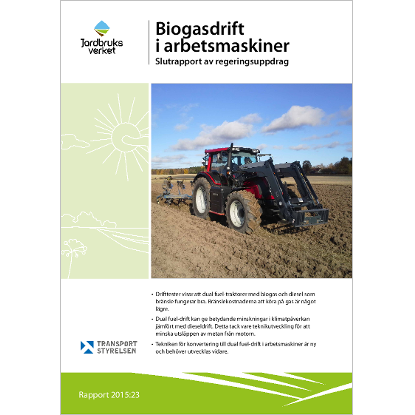 Biogasdrift i arbetsmaskiner, slutrapport av regeringsuppdrag