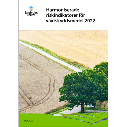 Omslags bild för Harmoniserade riskindikatorer för växtskyddsmedel 2022
