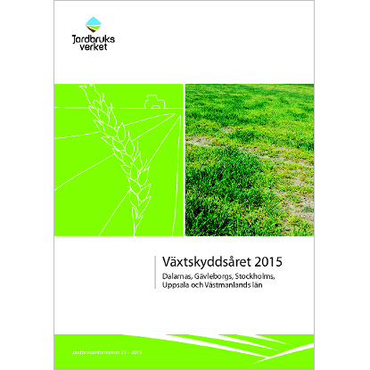 Omslags bild för Växtskyddsåret 2015, Dalarnas, Gävleborgs, Stockholms, Uppsala och Västmanlands län