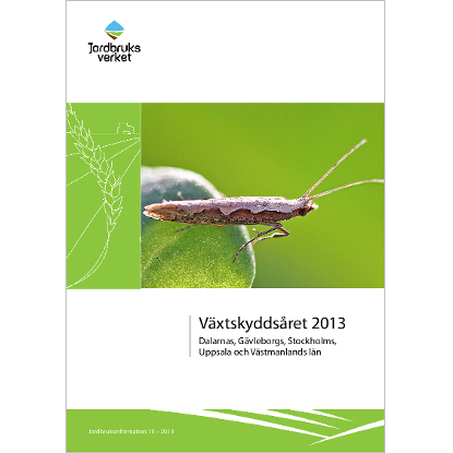 Omslags bild för Växtskyddsåret 2013, Dalarnas, Gävleborgs, Stockholms, Uppsala och Västmanlands län