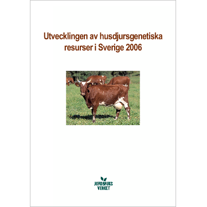 Omslags bild för Utvecklingen av husdjursgenetiska resurser i Sverige 2006